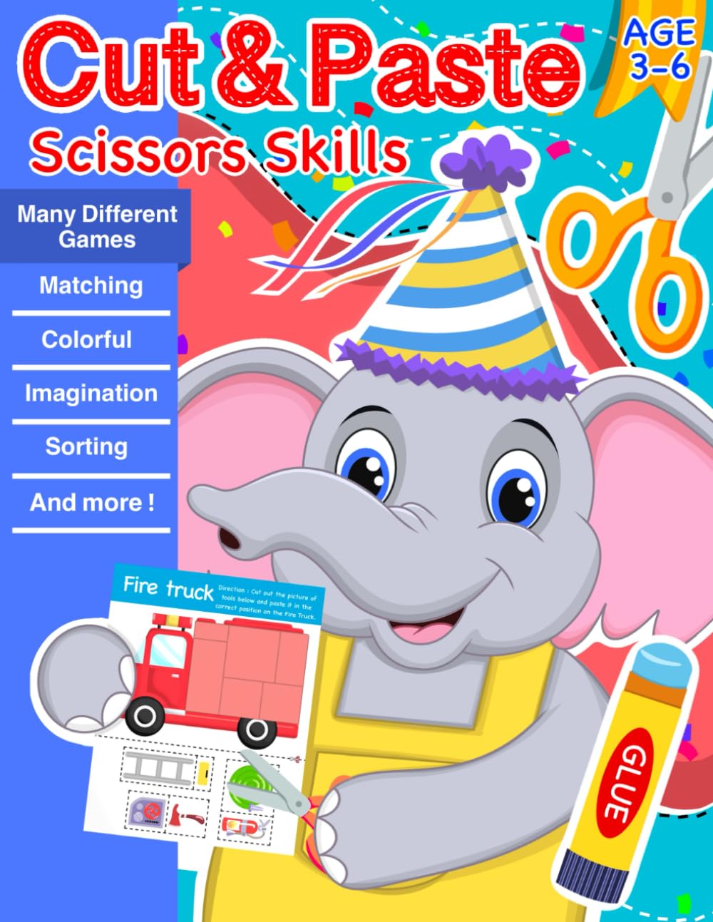 Cut & Paste, Scissors Skill: Learn and fun for kids ages 3-6, over 35 games to play ! (Cut and Paste Skills)