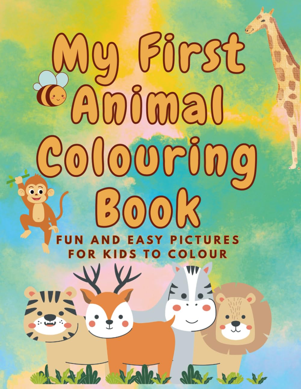 My First Animal Colouring Book: Fun and easy pictures for kids to colour