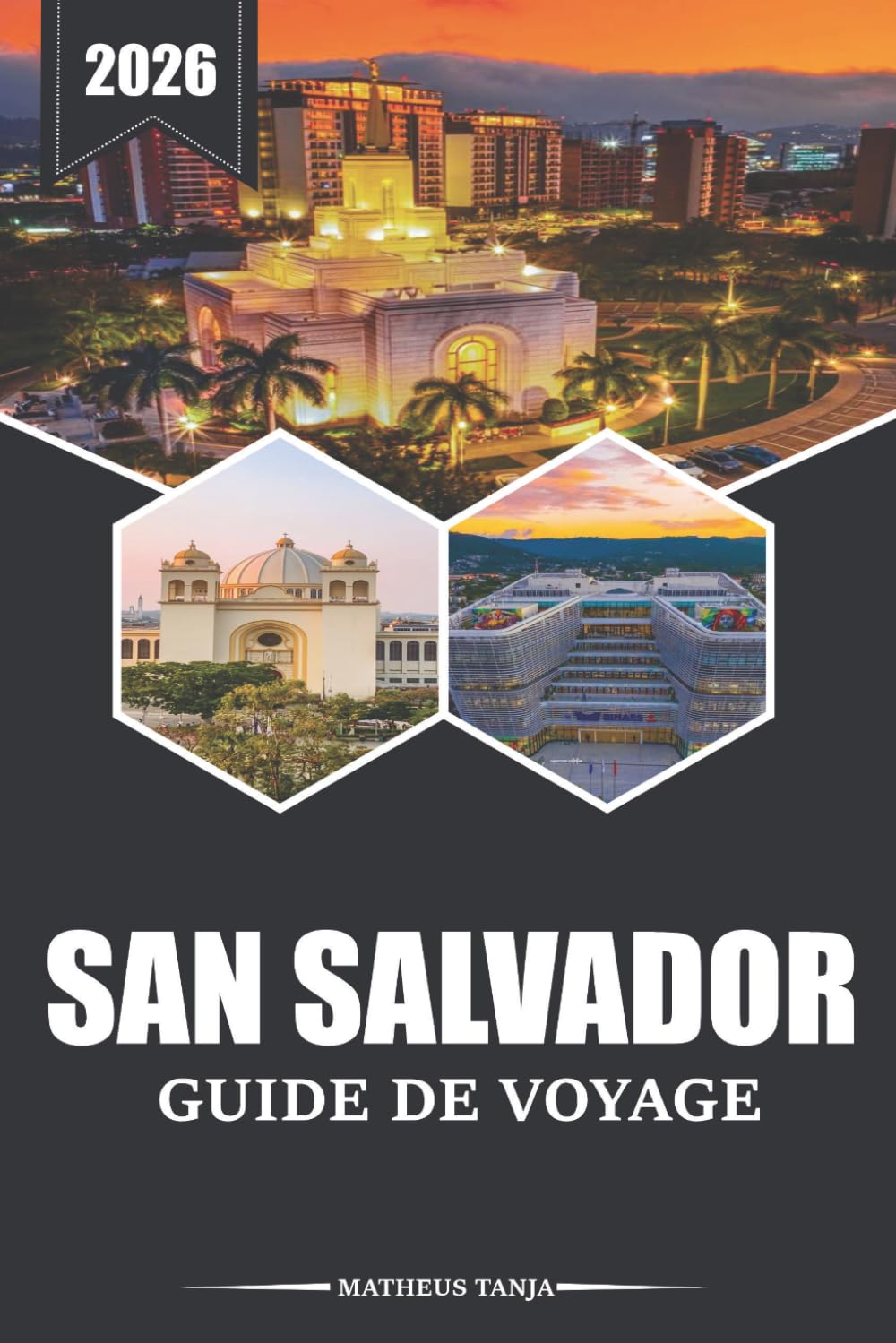 SAN SALVADOR GUIDE DE VOYAGE 2026: Découverte de la culture, de la cuisine et des routes panoramiques en Amérique centrale