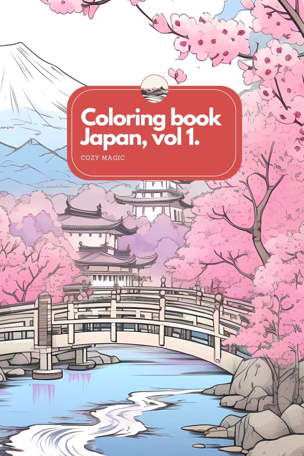 "Cozy Magic" Japan Themed Coloring Book: 25 pages with beautiful Japanese design
