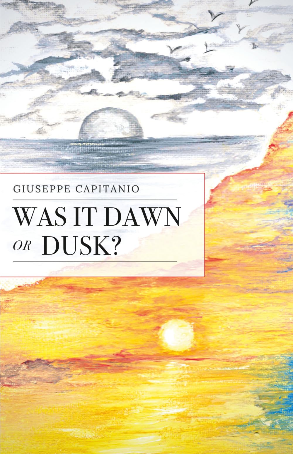 WAS IT DAWN or DUSK?