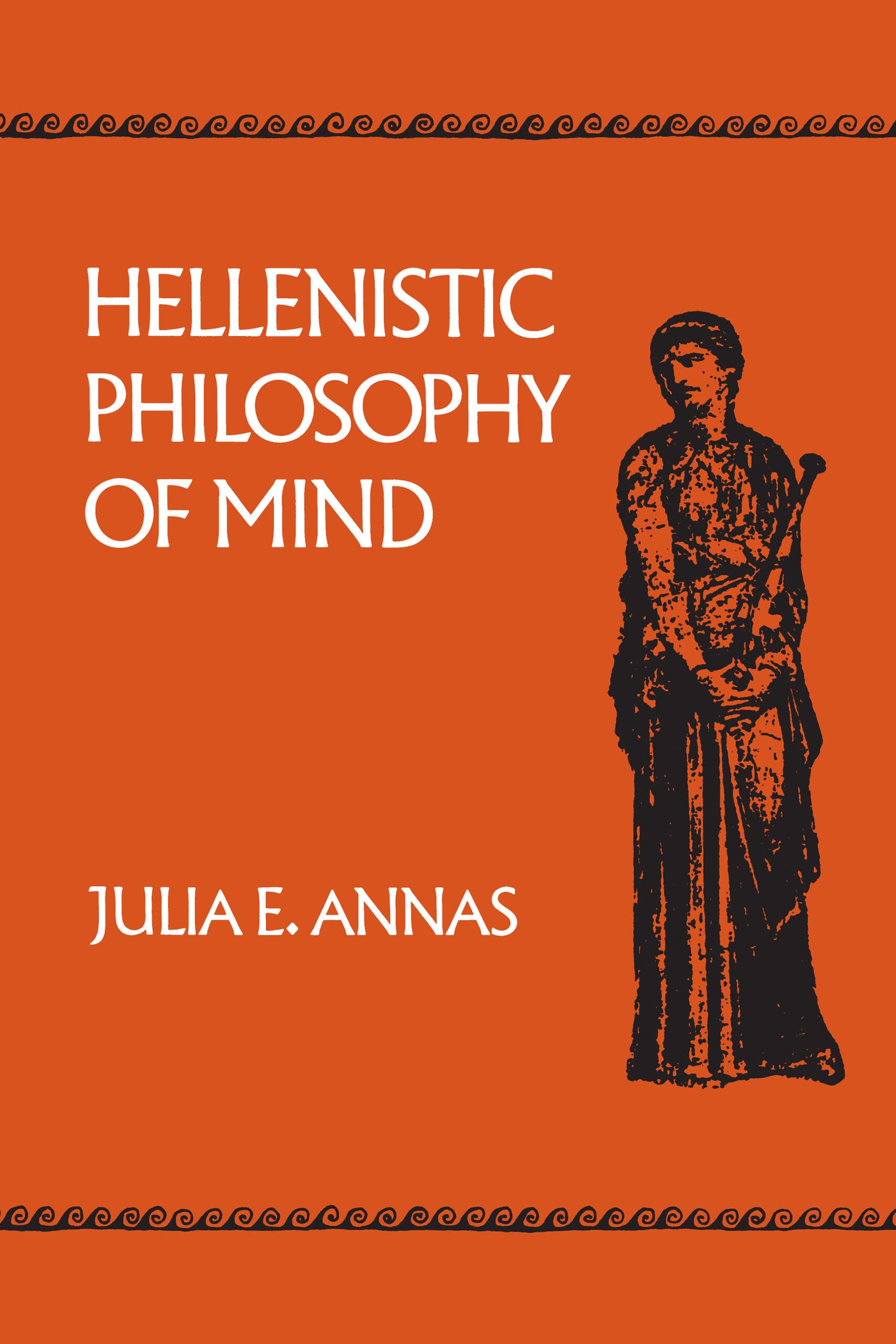 Hellenistic Philosophy of Mind (Hellenistic Culture and Society): Volume 8