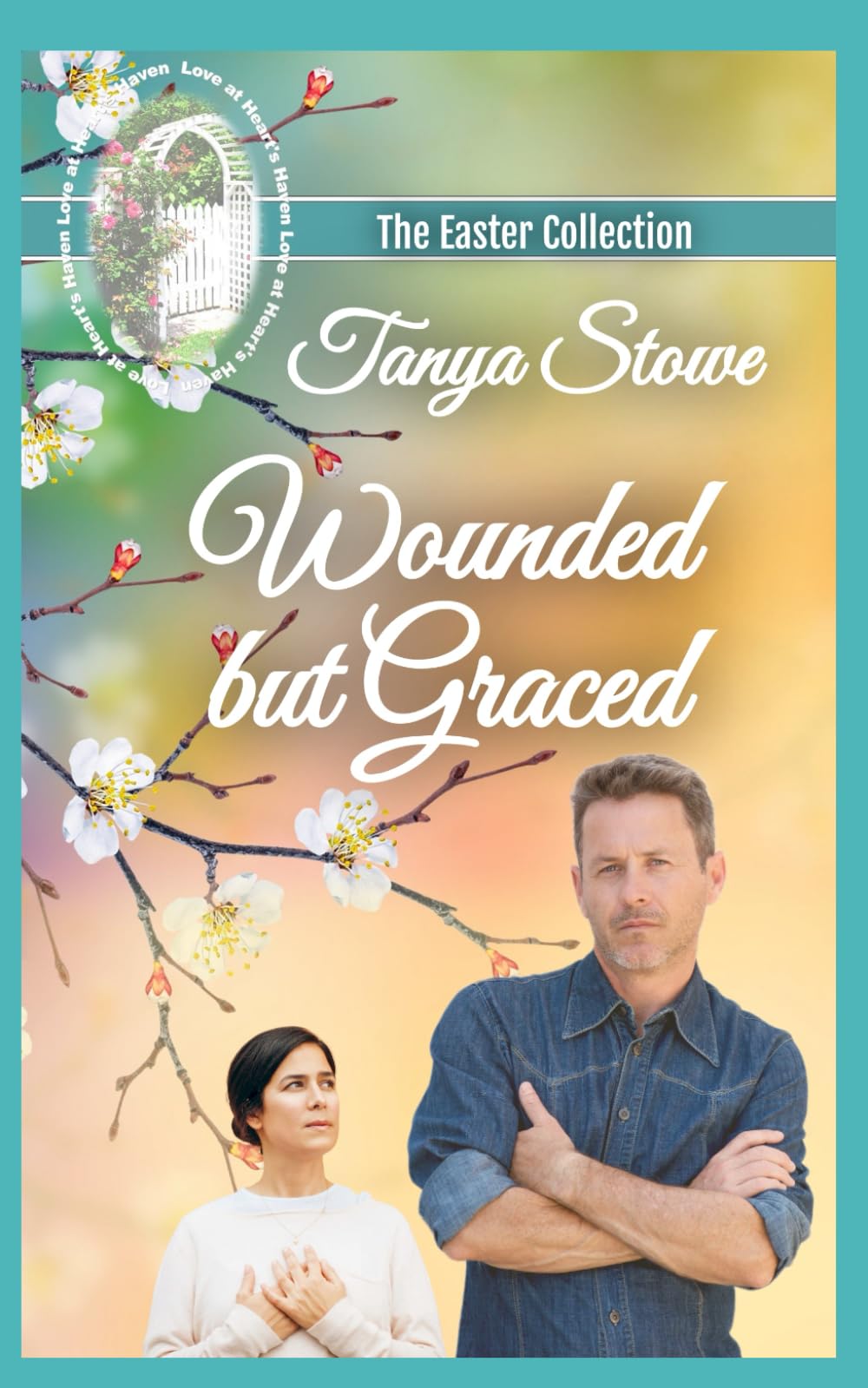 Wounded but Graced: Love at Heart's Haven—Sometimes the hardest person to forgive… is the one who makes your heart race.