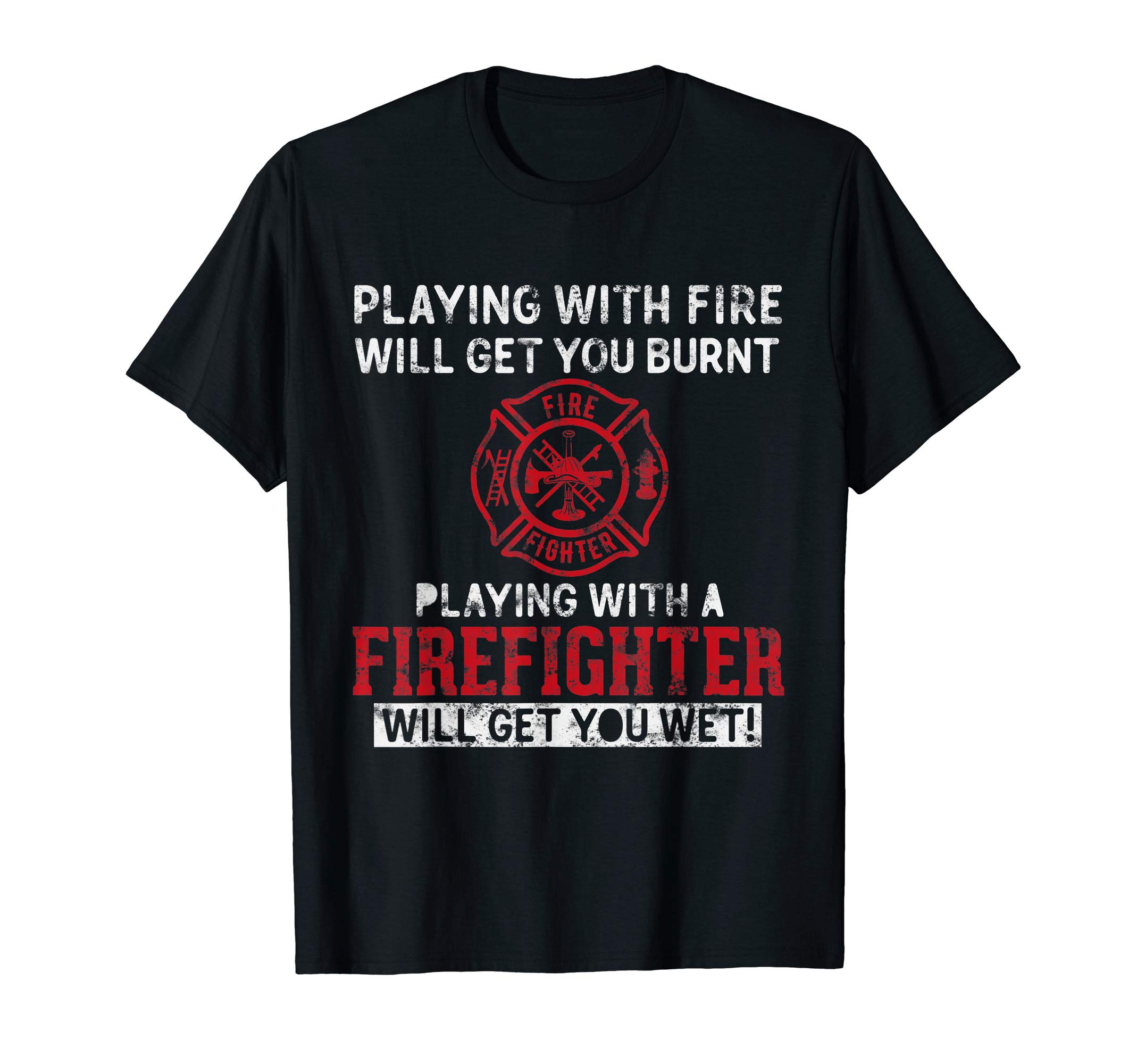 Who love FirefighterPlaying with a firefighter will get you wet gift for Fireman T-ShirtOEKO-TEX STANDARD 100