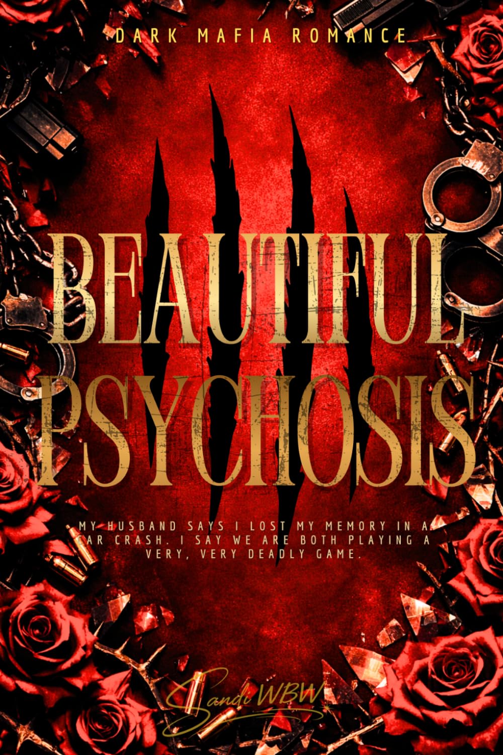 Beautiful Psychosis: He Stole Her Life. She Planned His Fall. (TWISTED MINDS II)