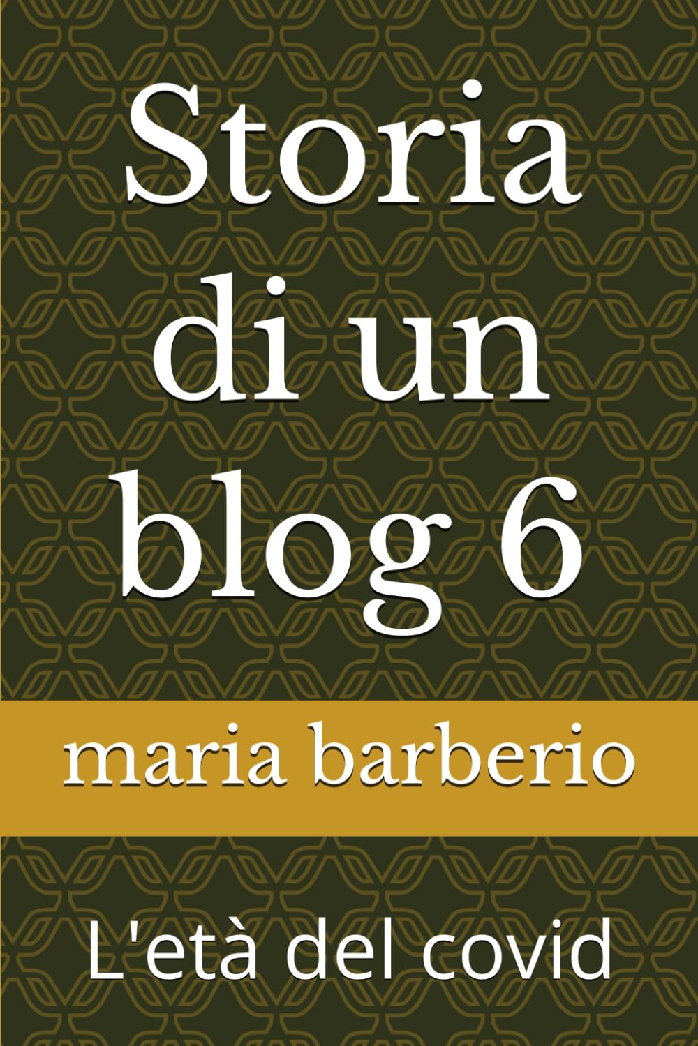 Storia di un blog 6: L'età del covid