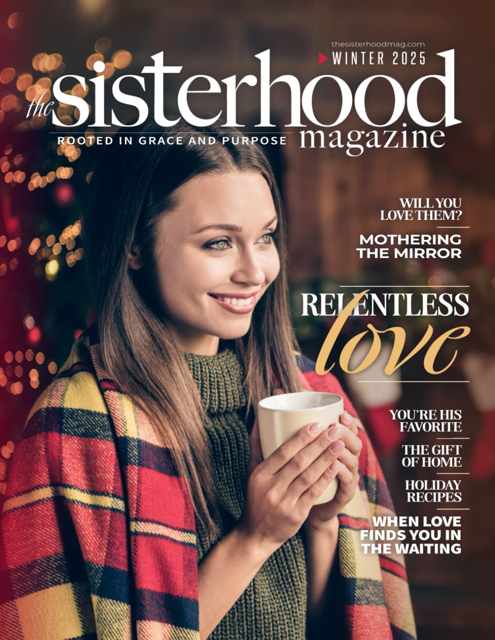 The Sisterhood Magazine – Winter / Holiday 2025: A Season Wrapped in Relentless Love