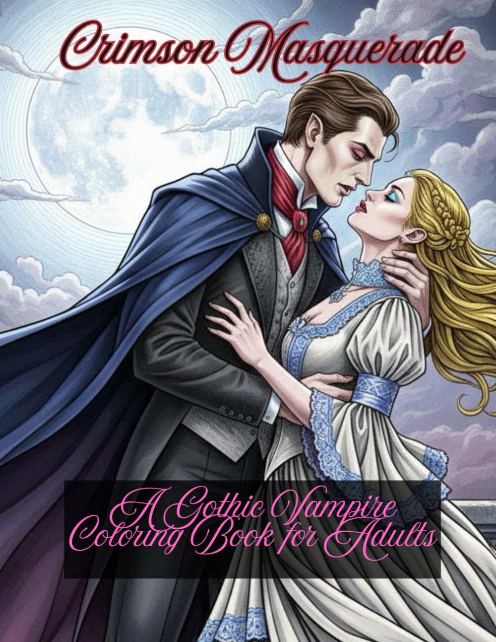Crimson Masquerade: A Gothic Vampire Coloring Book for Adults
