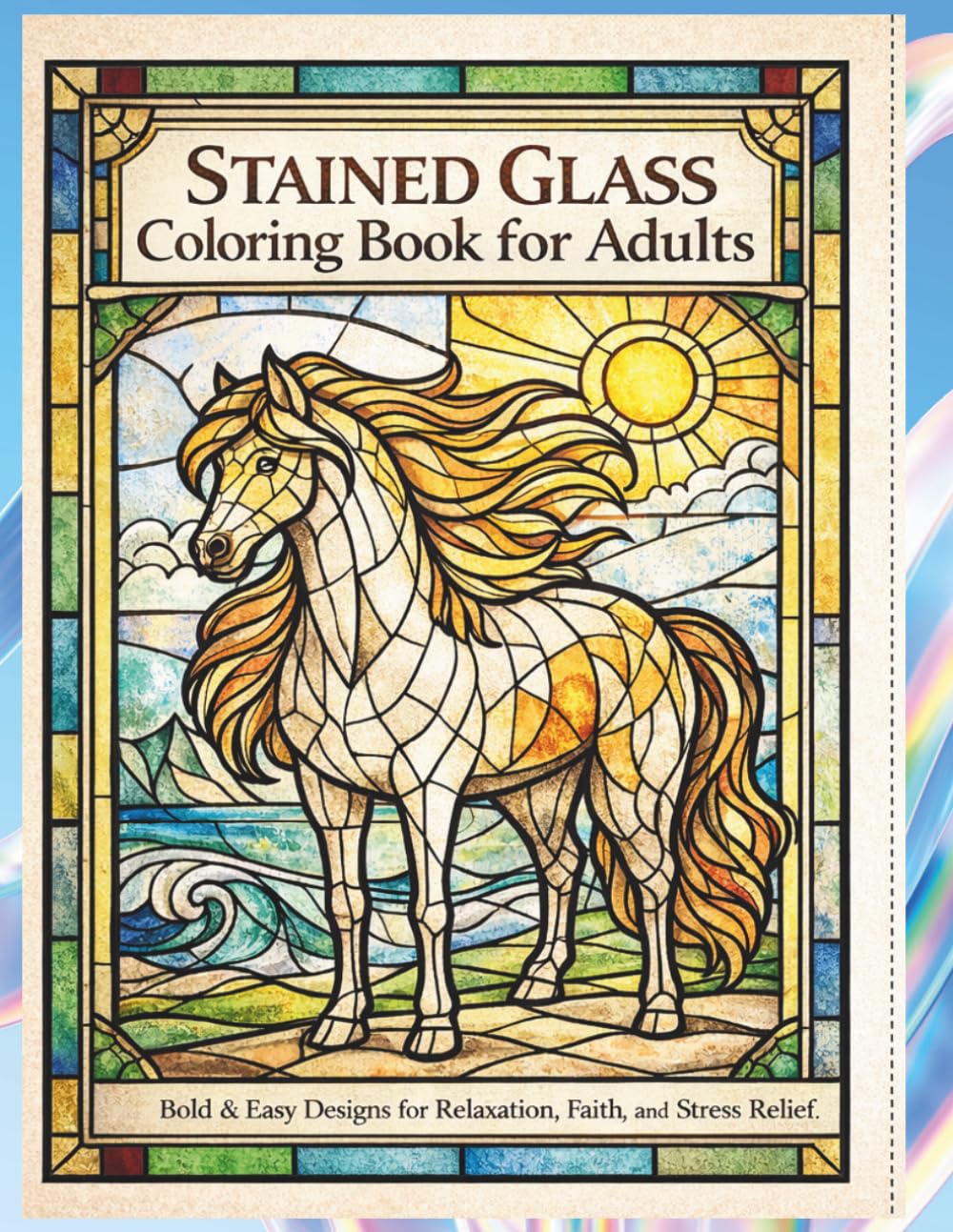 Stained Glass Coloring Book for Adults: 60 Bold and Easy Designs for Relaxation, Faith, and Stress Relief