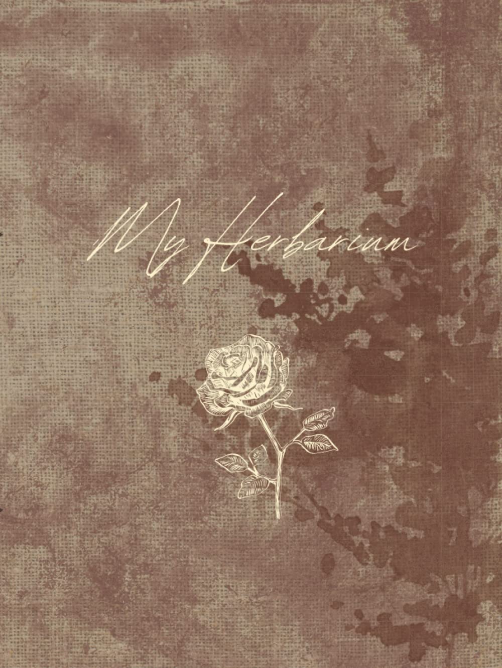 My Herbarium Journal; Plants Identification Notebook with Template for Collecting plants, Flower Pressing, Herbal Medicine Study, Leaf Pressing, ... ,