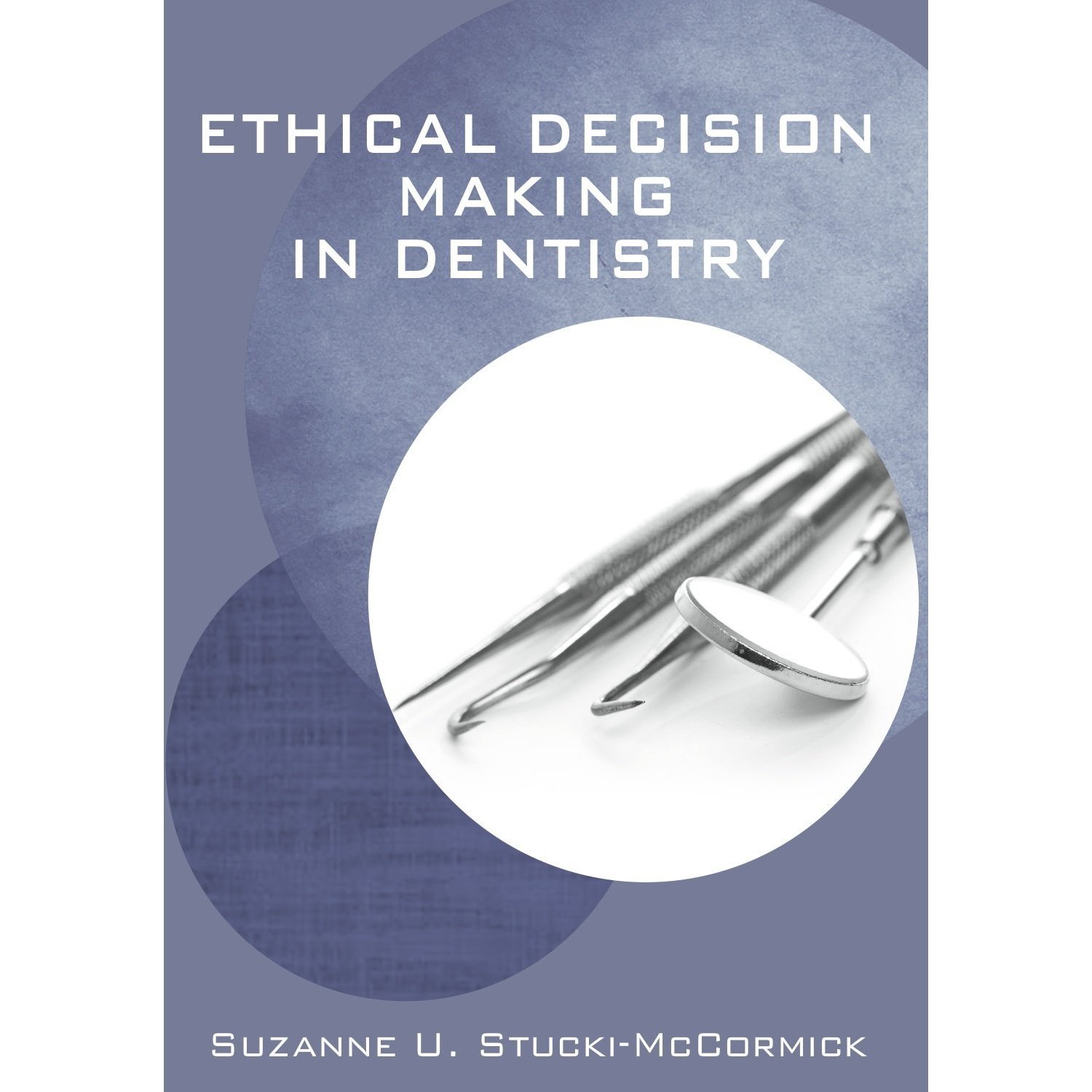 Buy Ethical Decision Making In Dentistry — BookShops.in