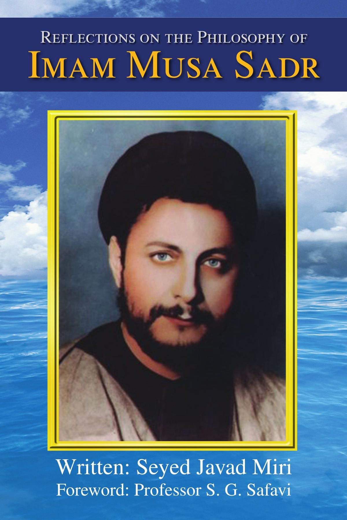 Reflections on the Philosophy of Imam Musa Sadr