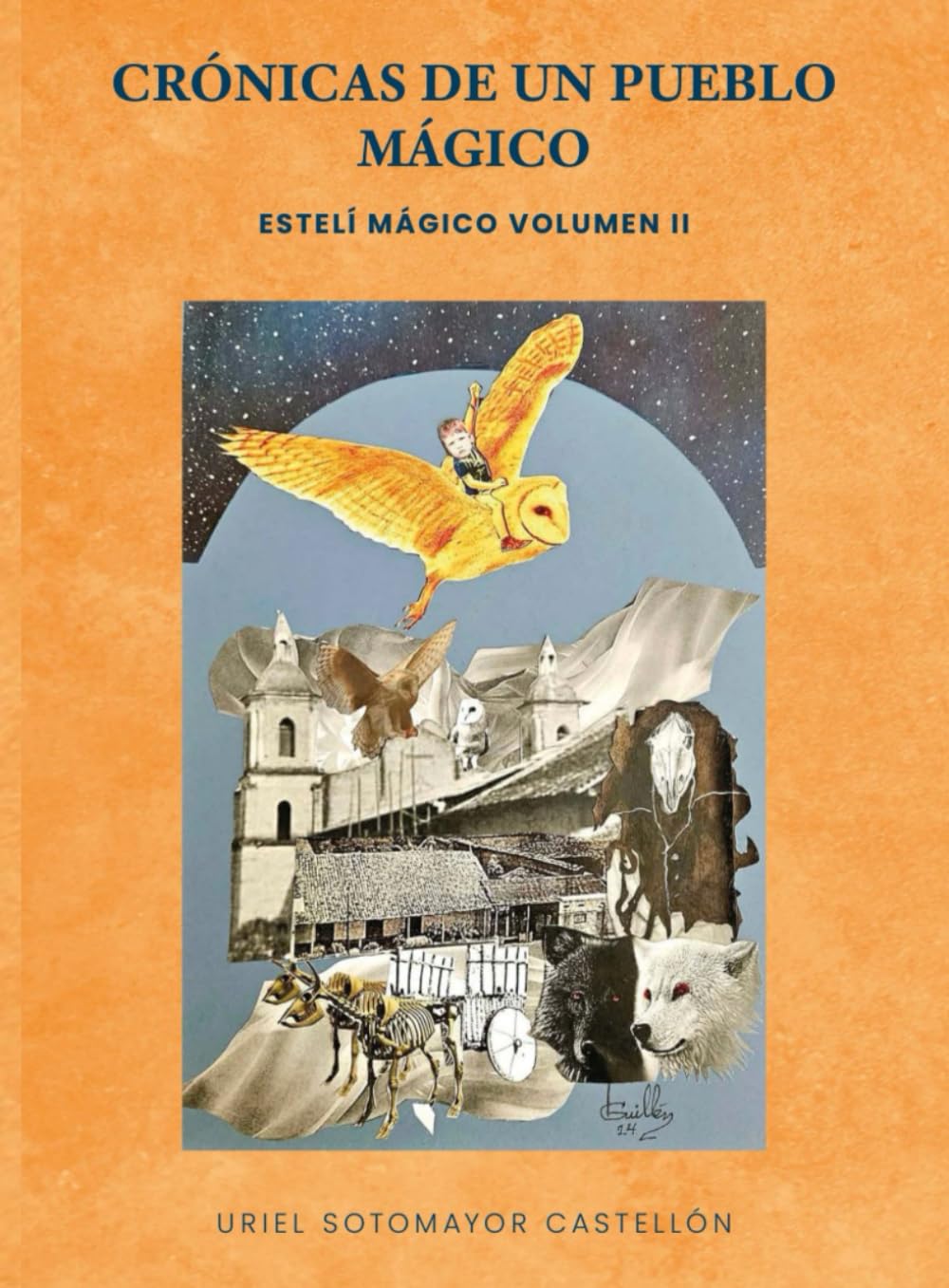 Crónicas de un pueblo mágico: Estelí Mágico Volumen II