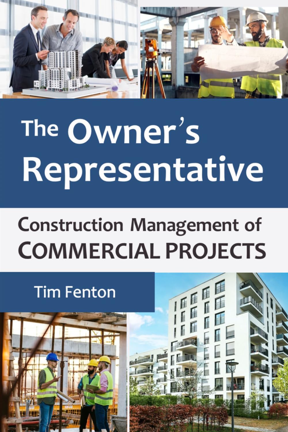 The Owner's Representative: Construction Management of Commercial Projects      Paperback – March 21, 2022