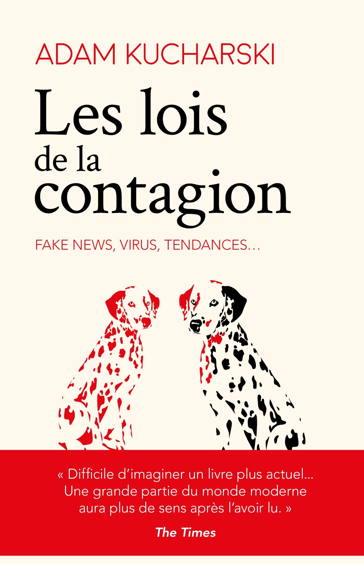 Les lois de la contagion - Fake news, virus, tendances...: Fake news, virus, tendances... : comment tout commence, pourquoi tout s'arrête