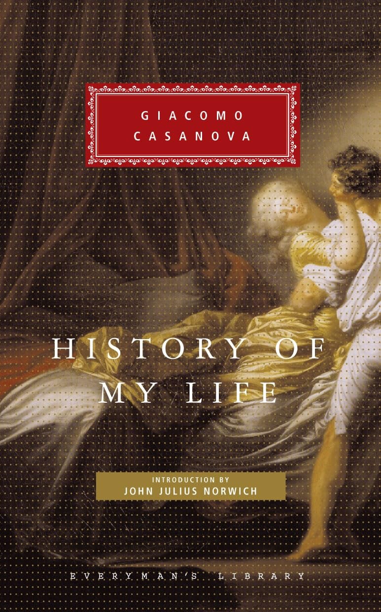 History of My Life by Giacomo Casanova (Hardback Book)