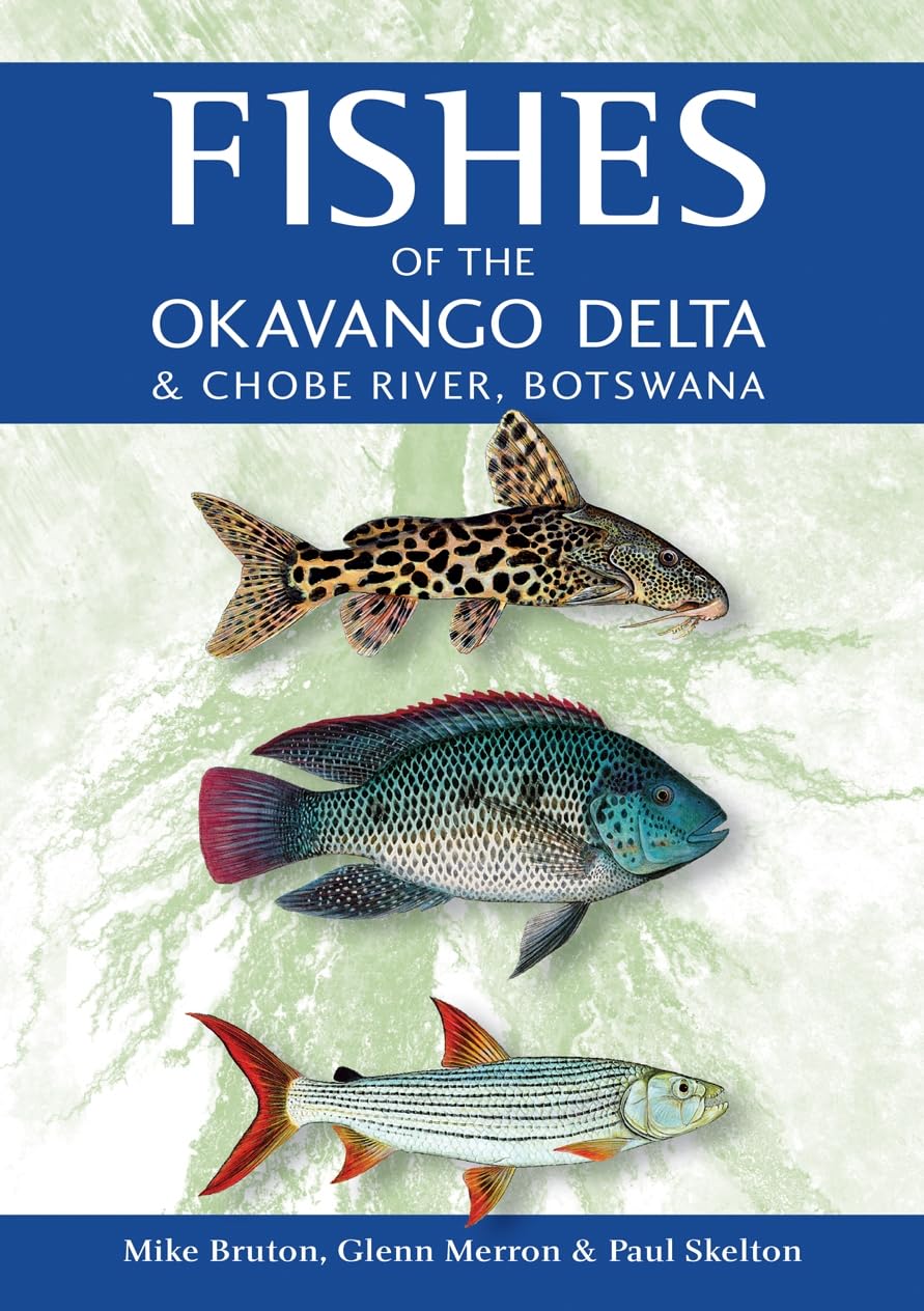 Fishes of the Okavango Delta & Chobe River, Botswana      Kindle Edition