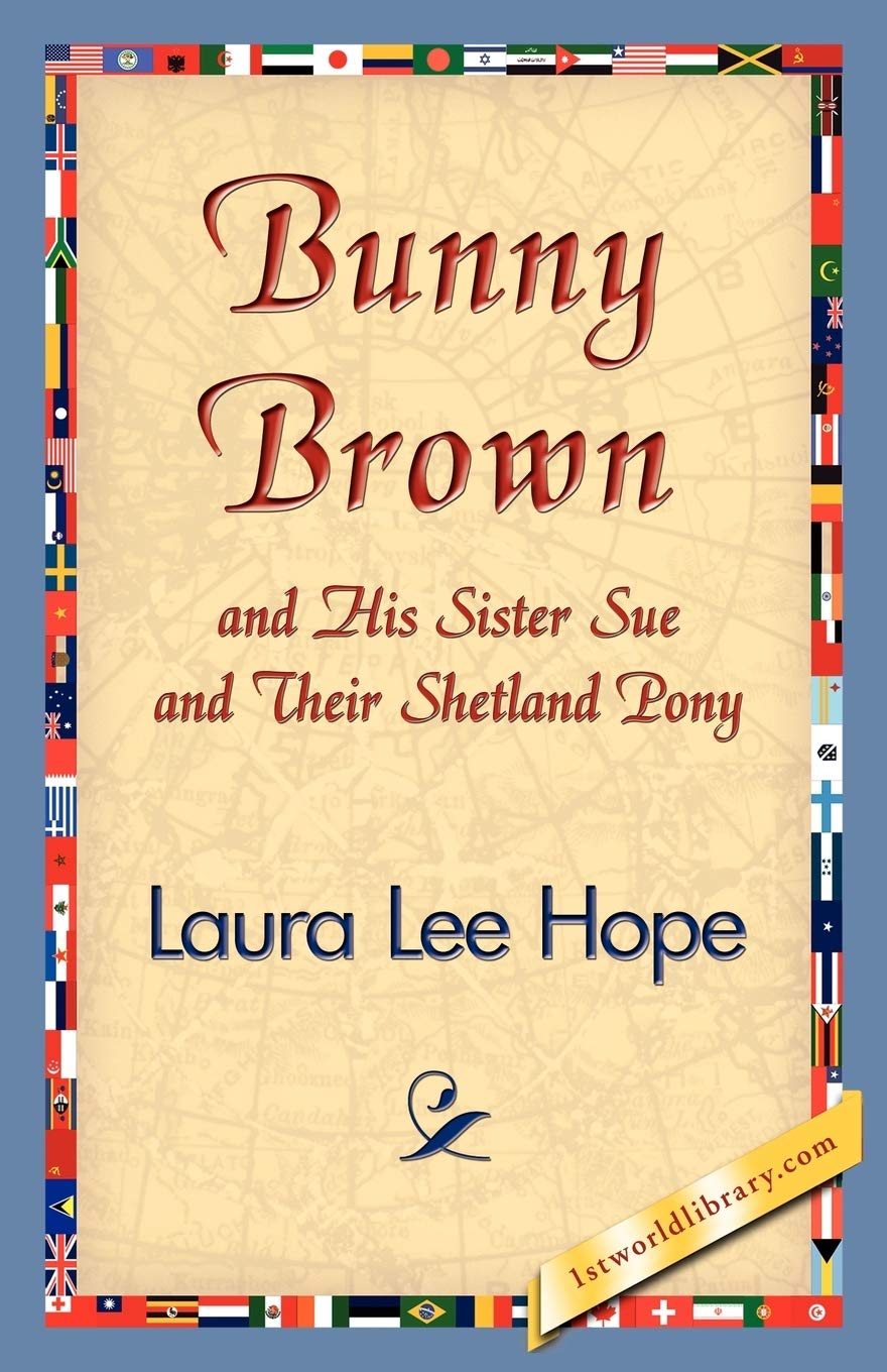 Bunny Brown and His Sister Sue and Their Shetland Pony (Bunny Brown and His Sister Sue (Paperback))