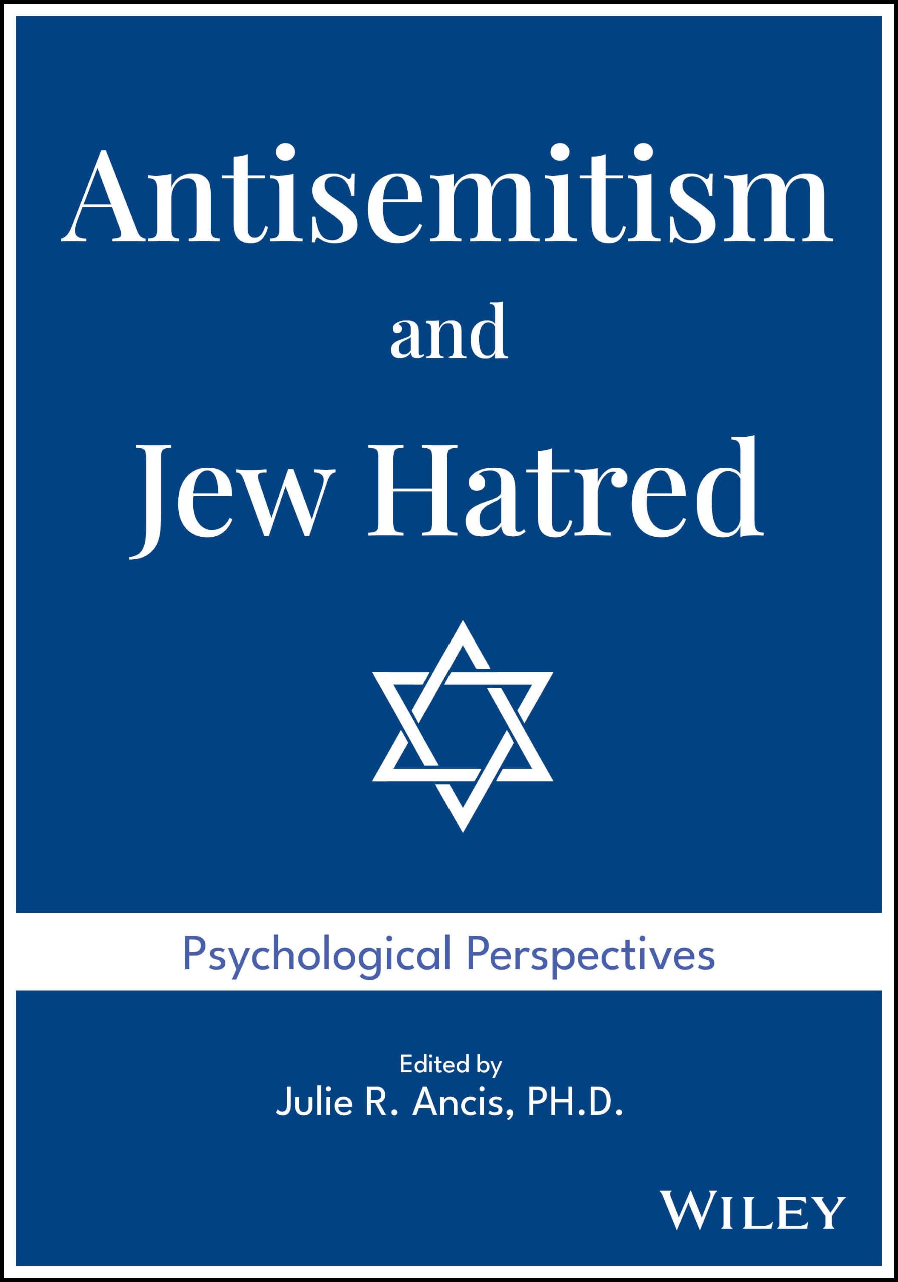 Antisemitism and Jew Hatred: Psychological Perspectives