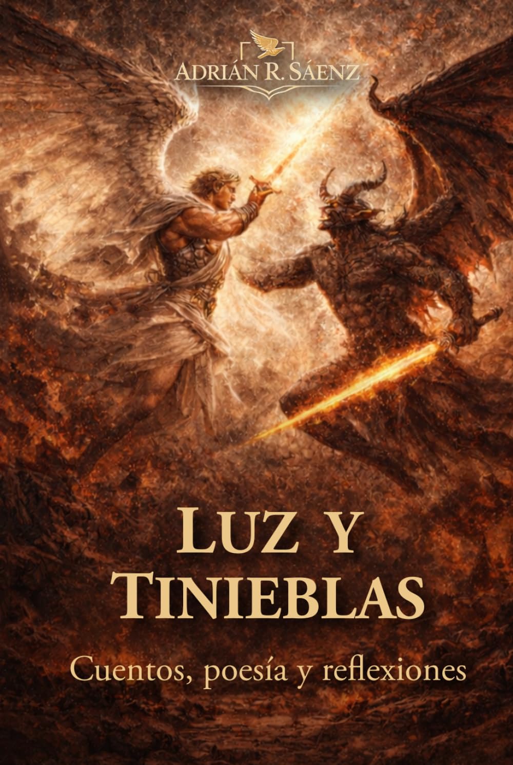 Luz y Tinieblas: Cuentos, poesía y reflexiones