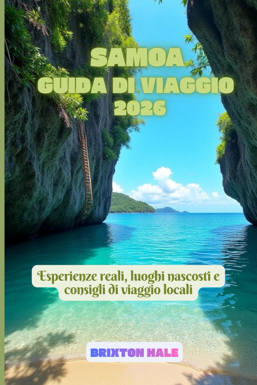 Samoa Guida di viaggio 2026: Esperienze reali, luoghi nascosti e consigli di viaggio locali