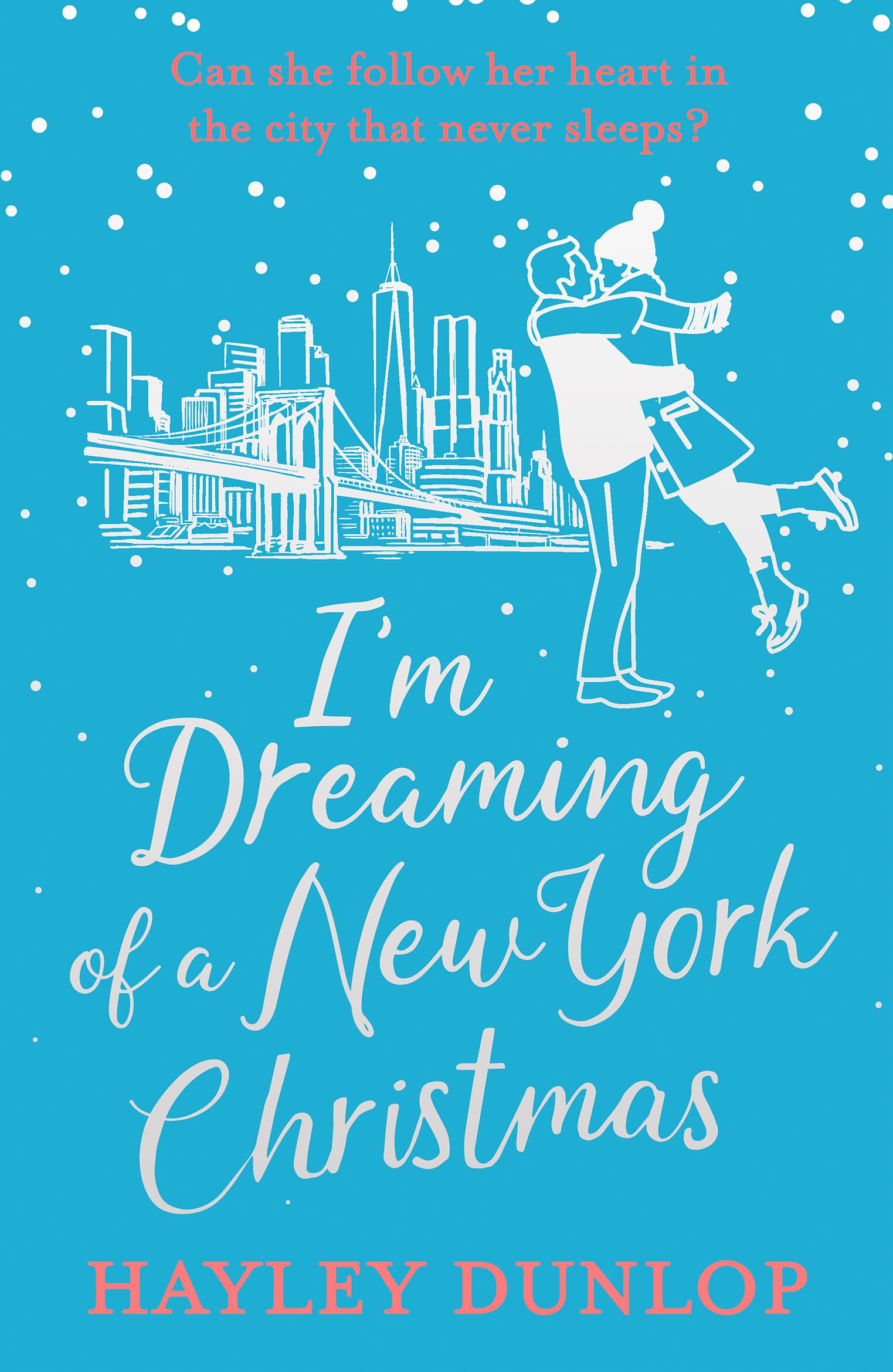 I'm Dreaming of a New York Christmas: An unforgettable festive romcom