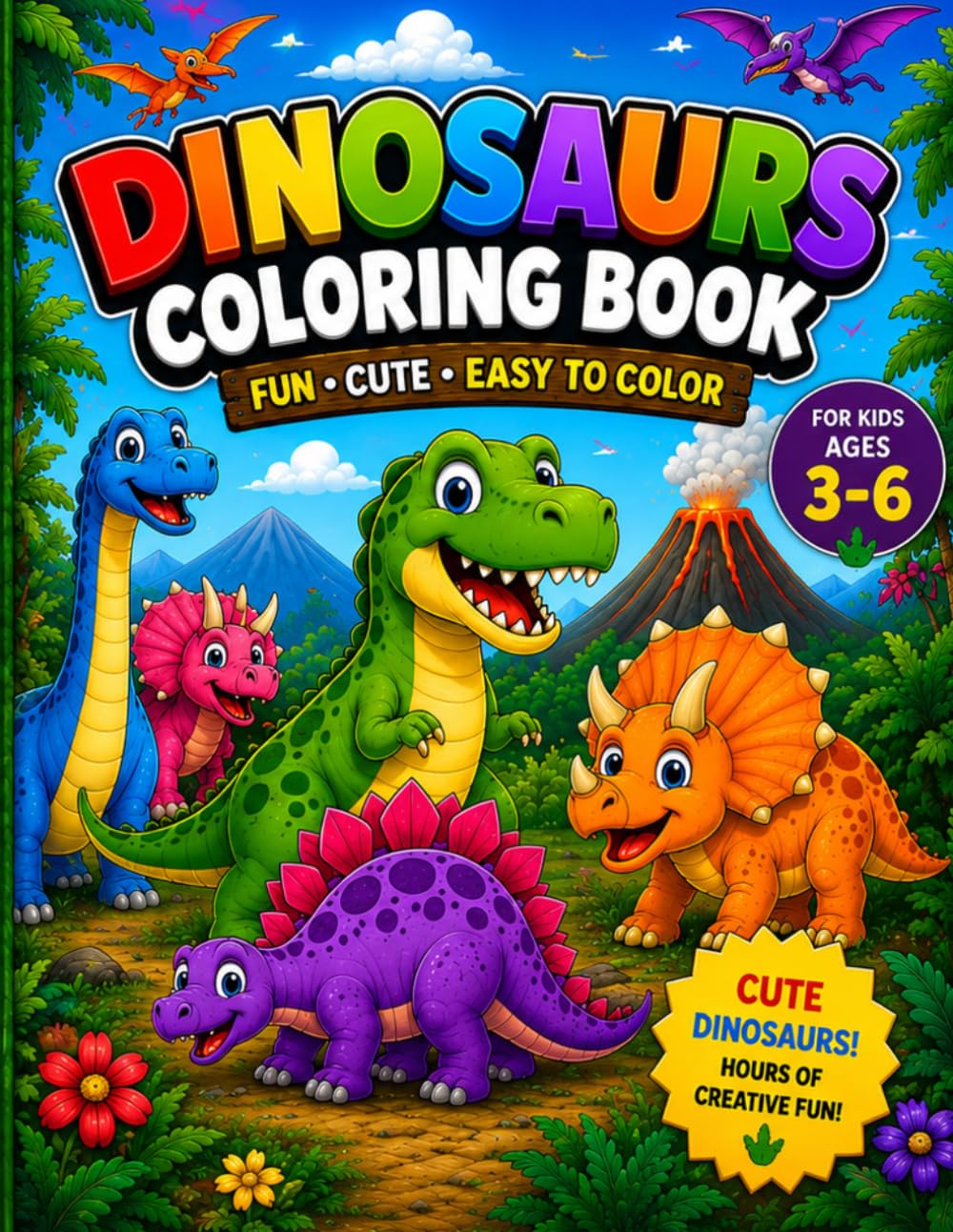 Dinosaurs Coloring Book: Fun and Easy Dinosaur Coloring Pages for Kids Ages 3–6