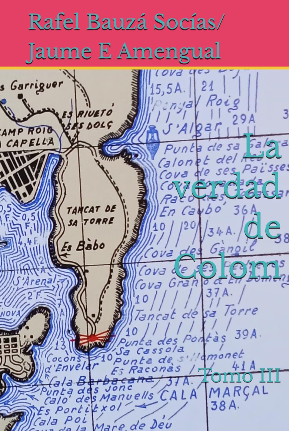 La verdad de Colom: Tomo III