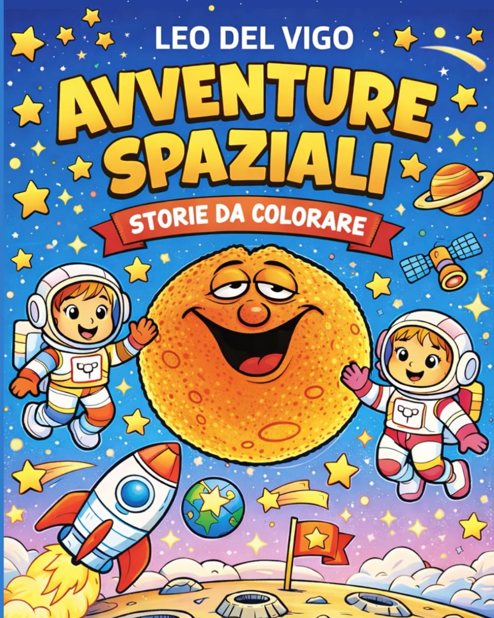 Avventure Spaziali: Storie da colorare -52 splendide illustrazioni per bimbi da 4 a 12 anni (Libri da colorare per bambini e adulti)