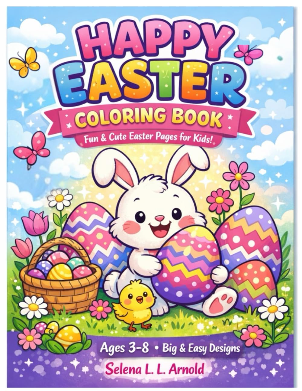 HAPPY EASTER COLORING BOOK: Fun and Cute Easter Pages for Kids