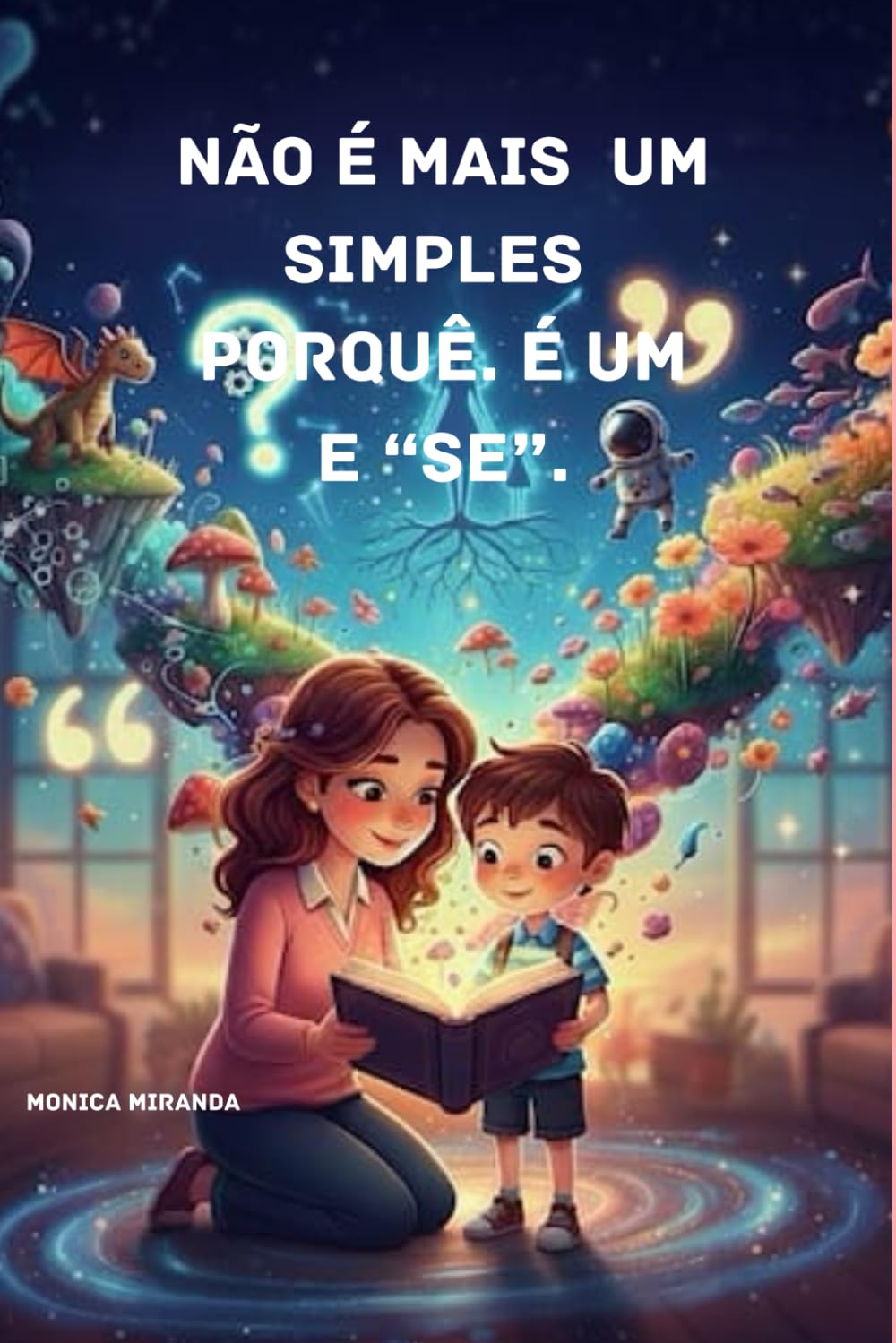 Não é mais um simples porquê. É um " se".