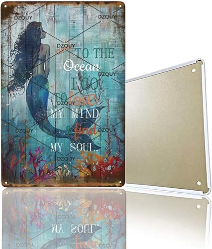 DZQUY Letrero de metal retro con texto en inglés And To The Ocean I Go To Lose My Mind And Find My Soul Letreros de sirena para club, baño, cocina,