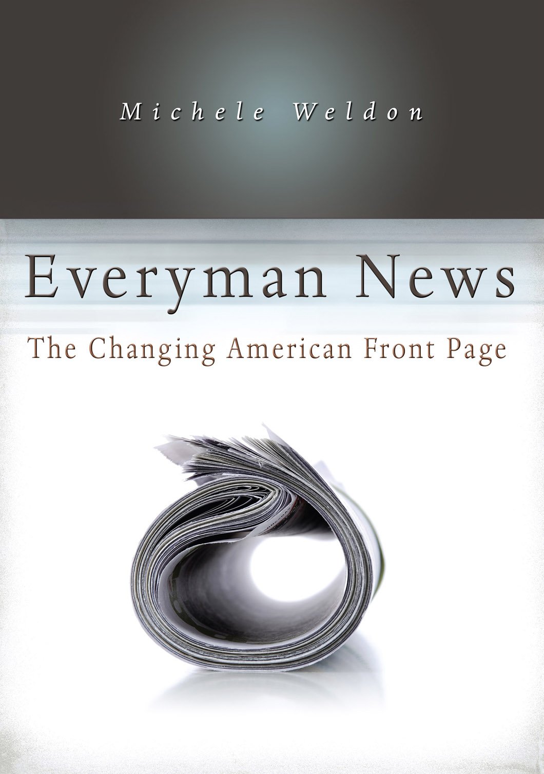 Buy Everyman News: The Changing American Front Page — BookShops.in