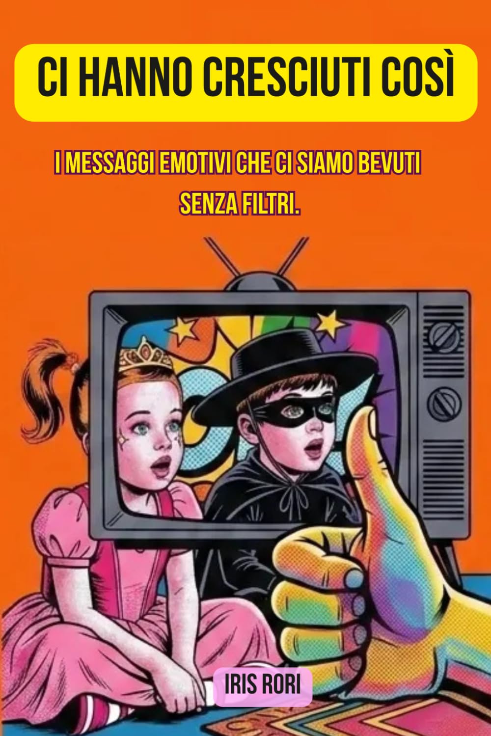Ci hanno cresciuti così: I messaggi emotivi che ci siamo bevuti senza filtri. E noi ridevamo (Oltre la versione ufficiale)