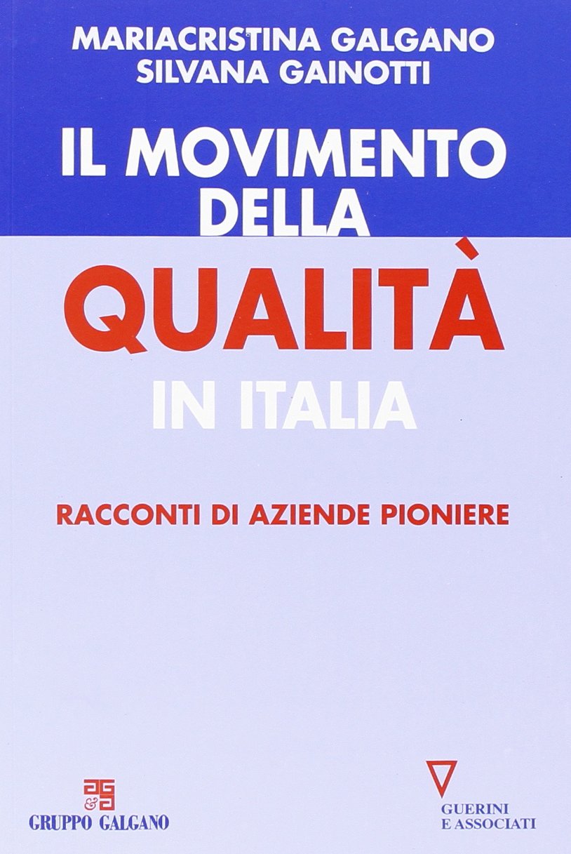 Il movimento della qualità in Italia. Racconti di aziende pioniere