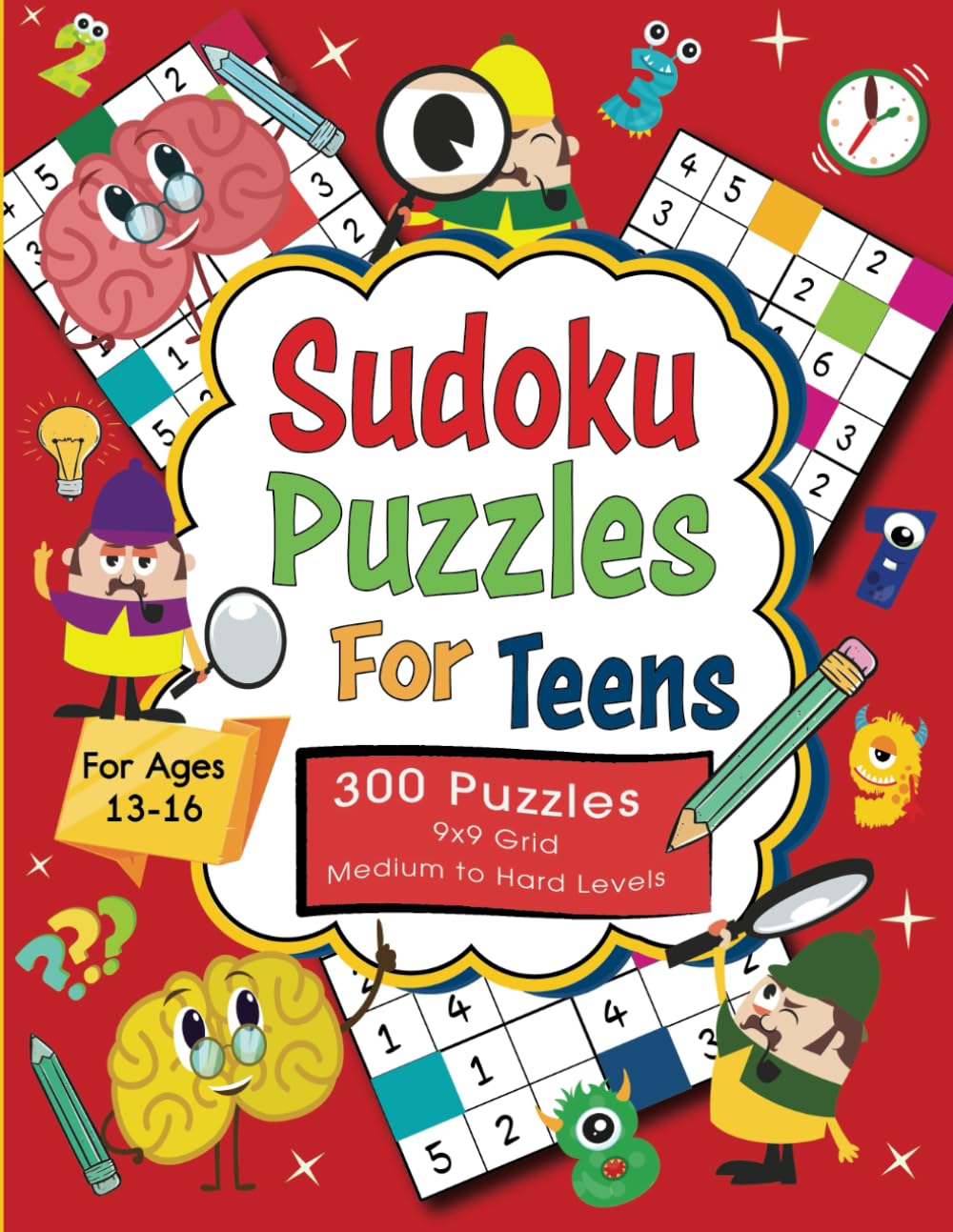 Sudoku Puzzles For Teens Ages 13-16: 300 Medium to Hard Challenges