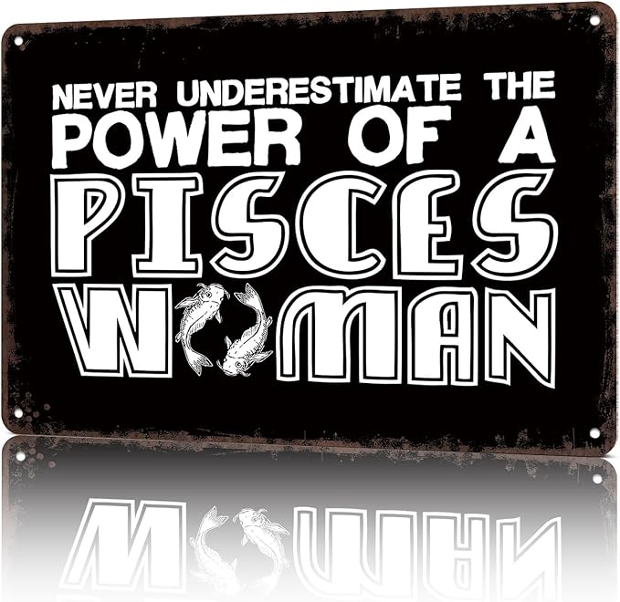 HUIMIS Vintage Metal Sign Pisces Woman Zodiac March-Funny Wall Art Tin Signs Poster For Home Room Bedroom Man Cave Office Decor 8x12inch