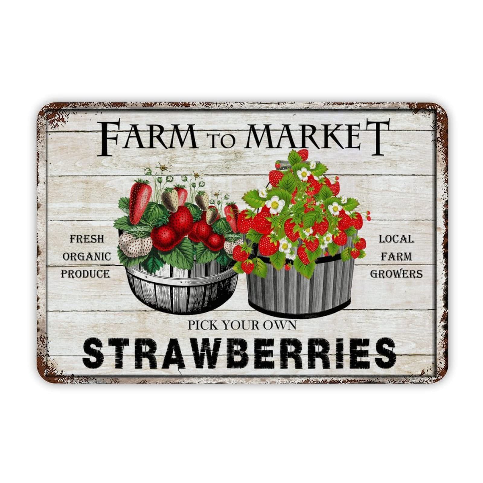 Farmhouse Decor Chippy Wood Farm to Market Strawberries Sign Aluminum Sign 12x8 inch Vintage Metal Tin Sign Home Decor for Club Bar Garden Kitchen Restaurant