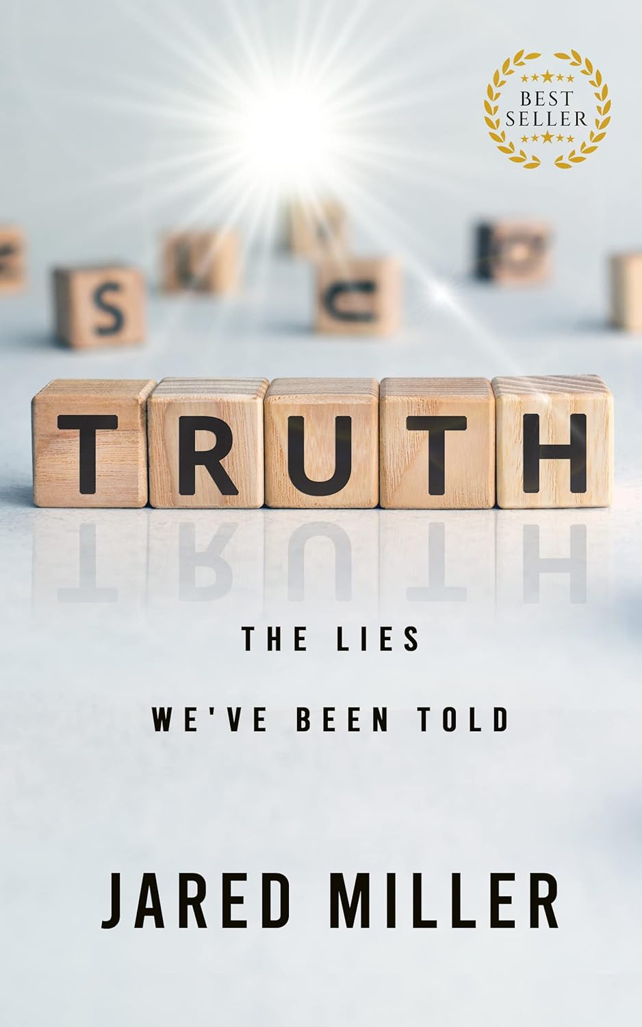 TRUTH THE LIE'S WE'VE BEEN TOLD Kindle edition by Miller, Jared