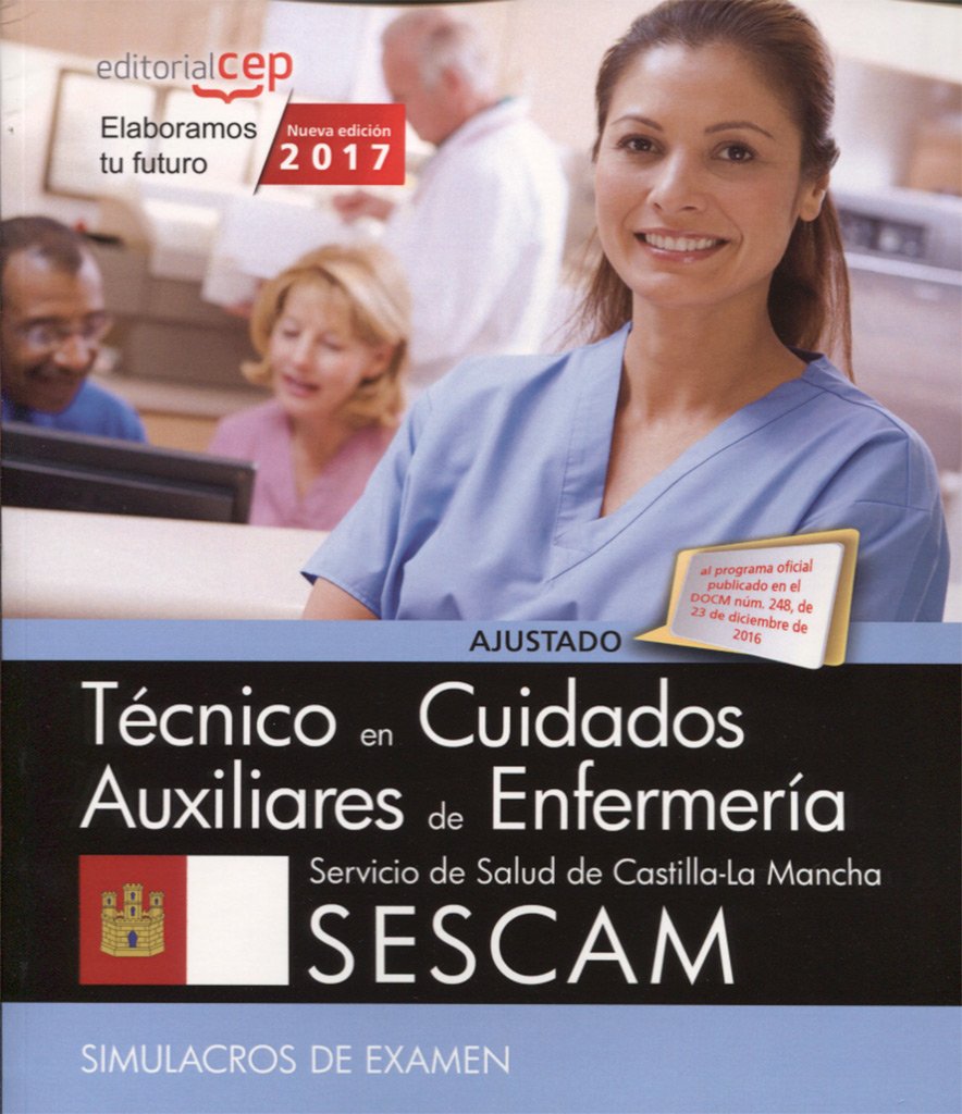 Técnico/a en cuidados auxiliares de enfermería. Servicio de Salud de Castilla-La Mancha (SESCAM). Simulacros de examen