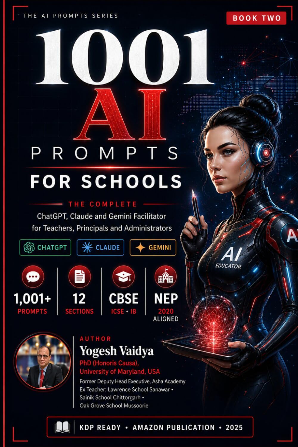 1001 AI Prompts for Schools: The Complete ChatGPT, Claude and Gemini Facilitator for Teachers, Principals and Administrators