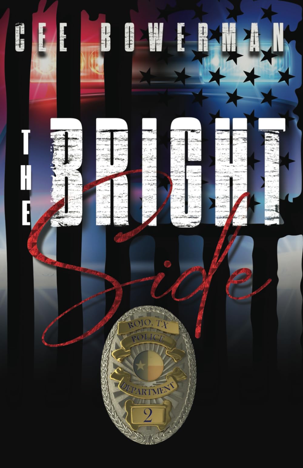 The Bright Side: RPD, Book 2 (Rojo 2nd Generation: Rojo Police Department)