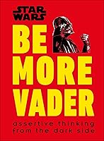 Algopix Similar Product 13 - Star Wars Be More Vader Assertive
