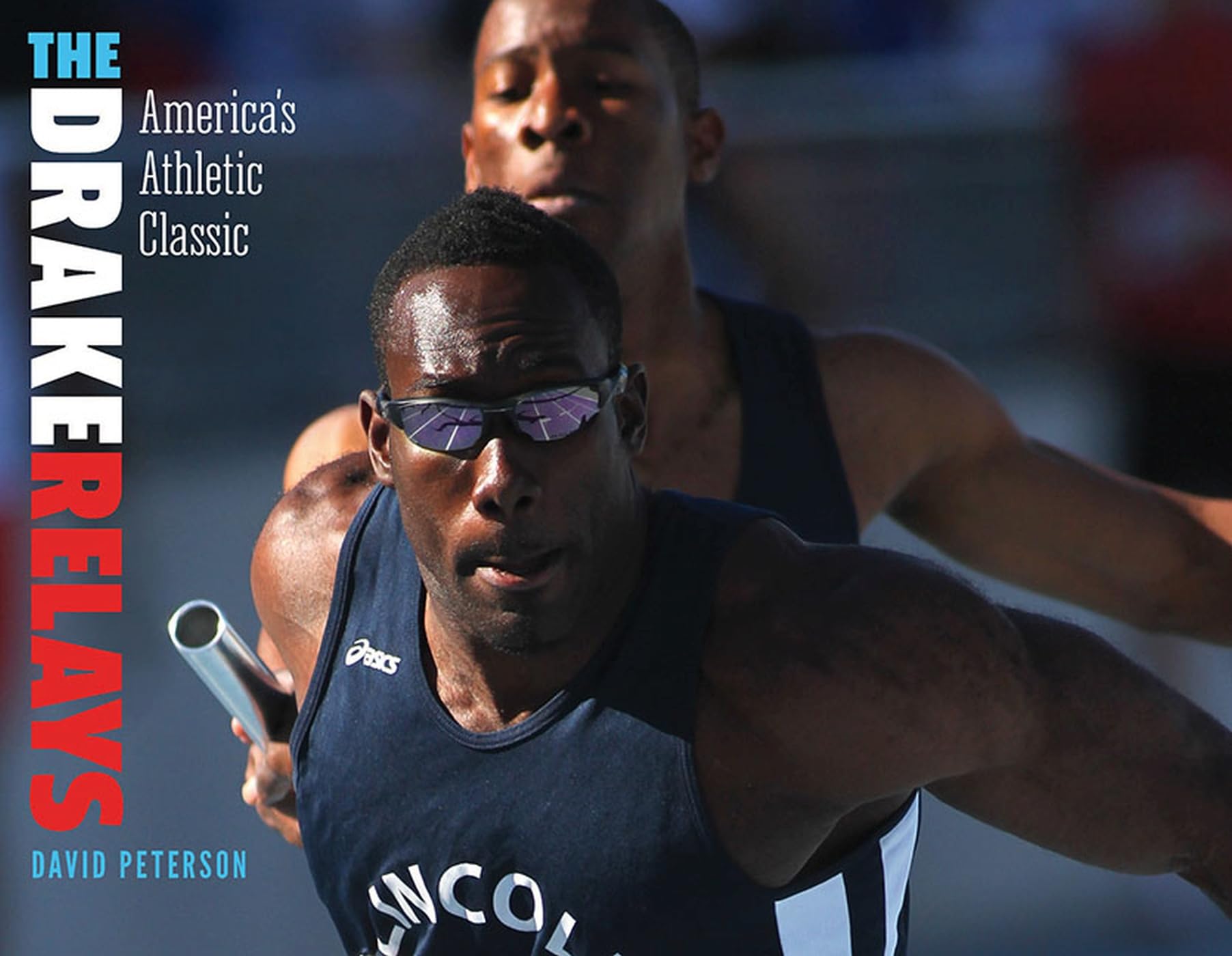 The Drake Relays America's Athletic Classic livre historique athlétisme