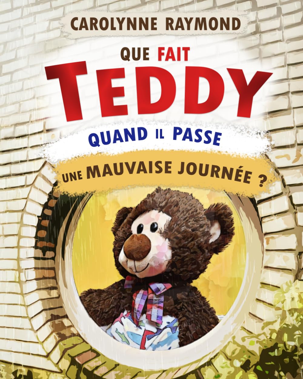 Que fait Teddy quand il passe une mauvaise journée ?: Une histoire sur les émotions et le retour au calme