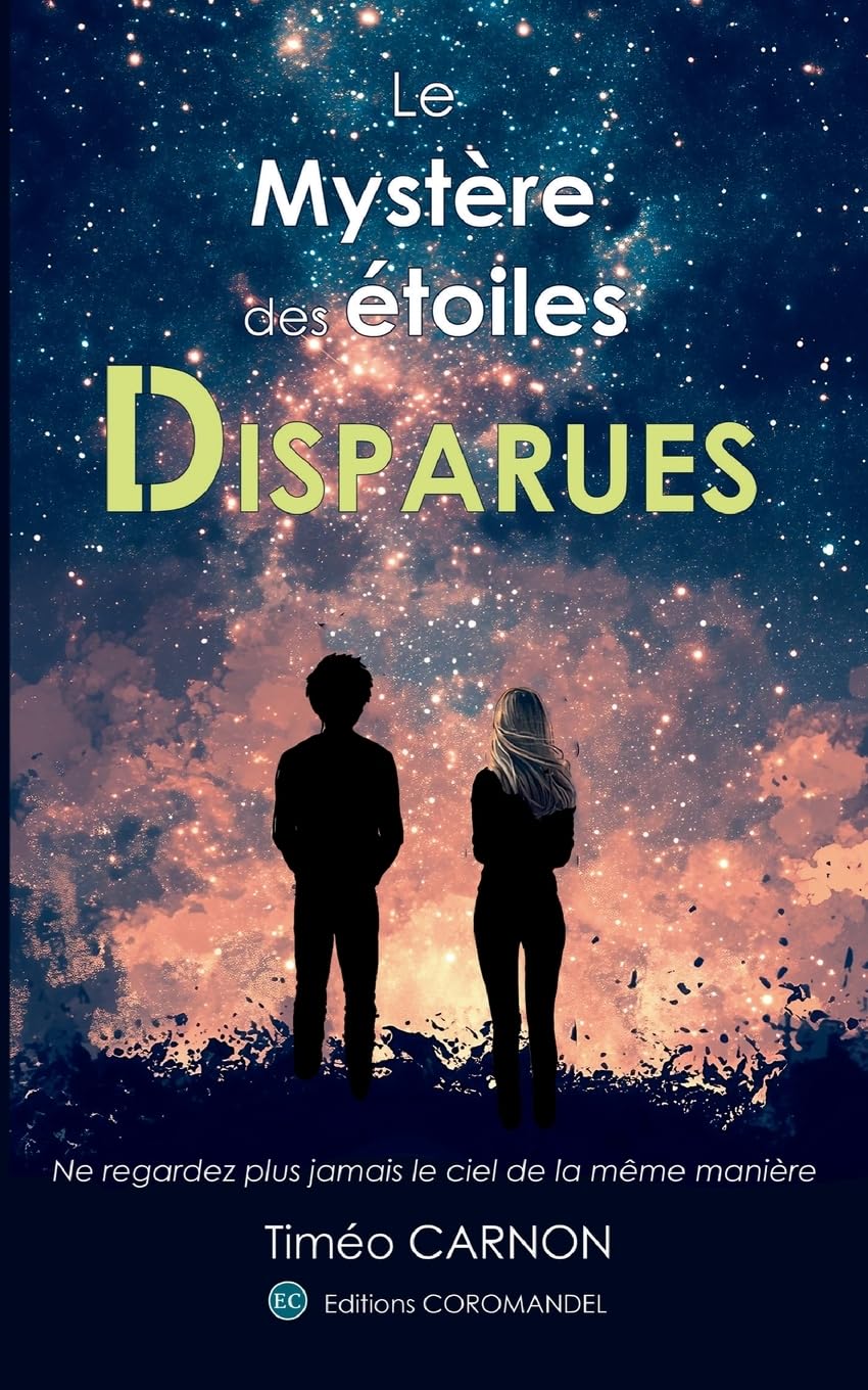 Le mystère des étoiles disparues: Ne regardez plus jamais le ciel de la même manière.