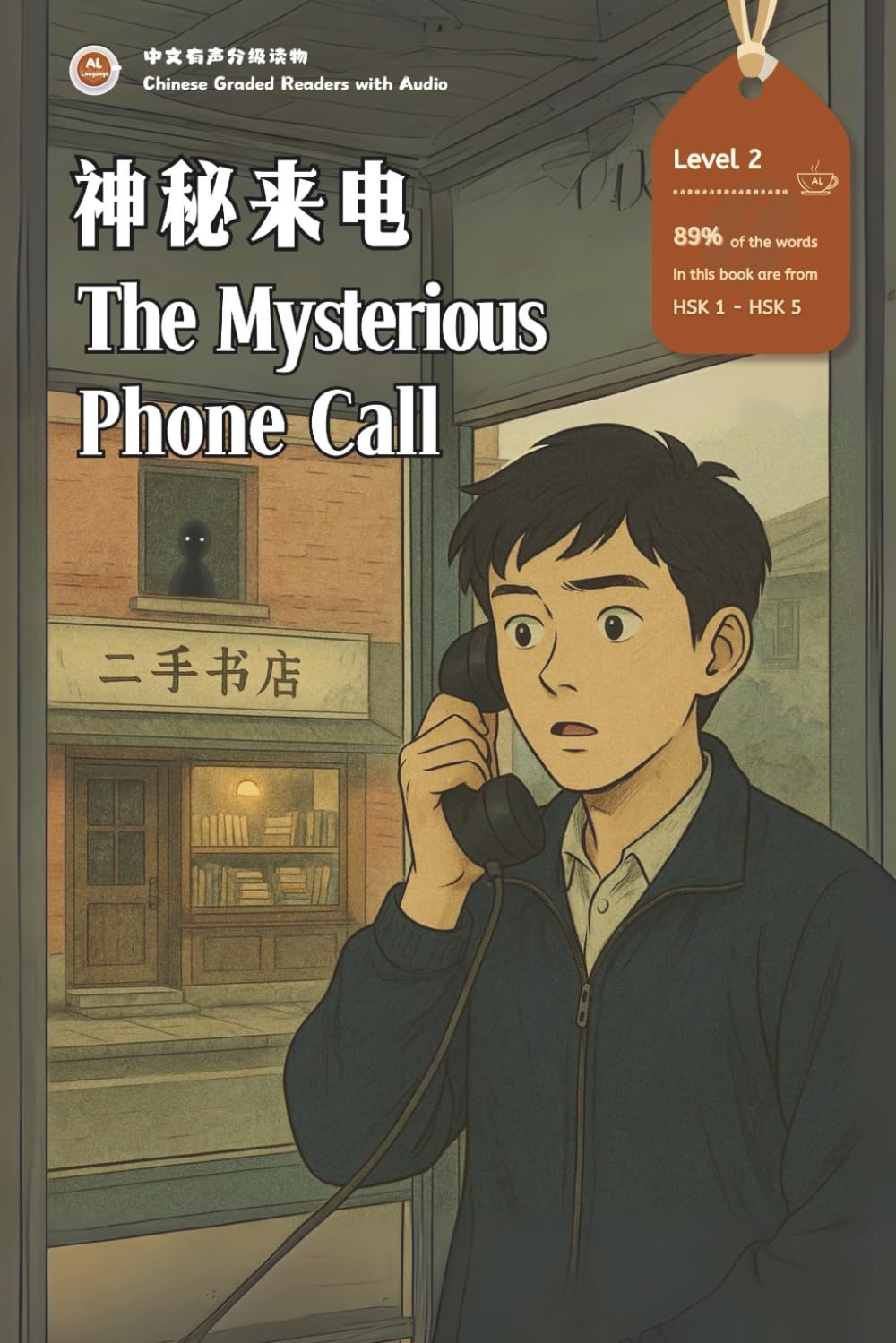 The Mysterious Phone Call: Chinese Graded Readers with Audio Level 2, Simplified Chinese, NEW HSK Standard (Chinese Graded Readers with Audio (NEW HSK Standard))