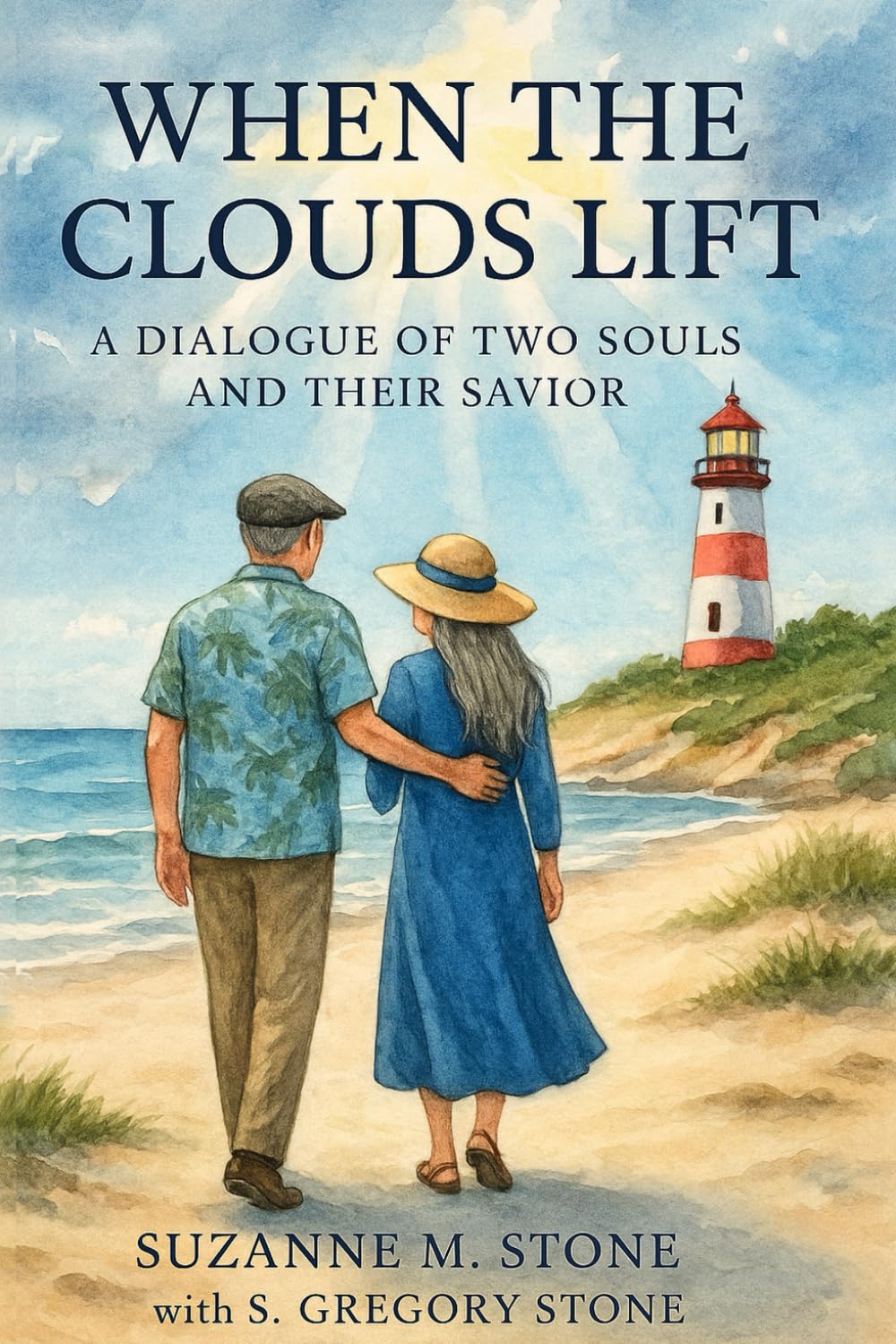 WHEN THE CLOUDS LIFT: A Dialogue of Two Souls and Their Savior