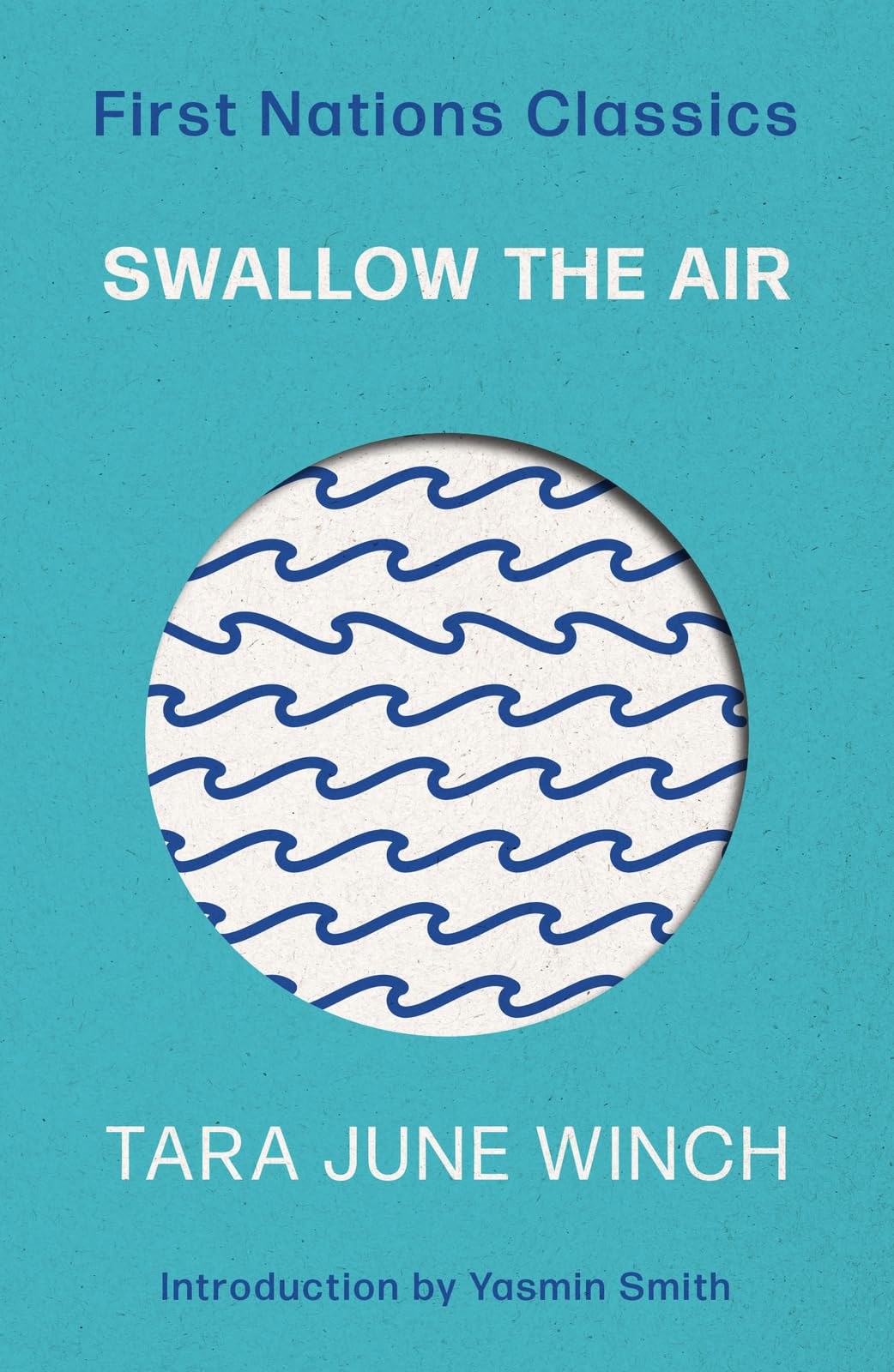 Swallow the Air: First Nations Classics