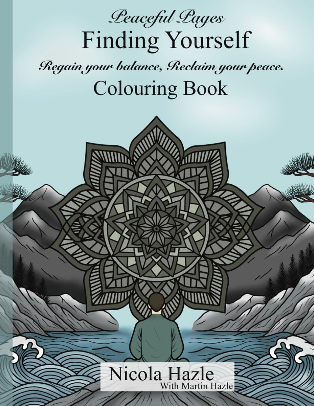Peaceful Pages: Finding Yourself: Regain your balance, Reclaim your peace.